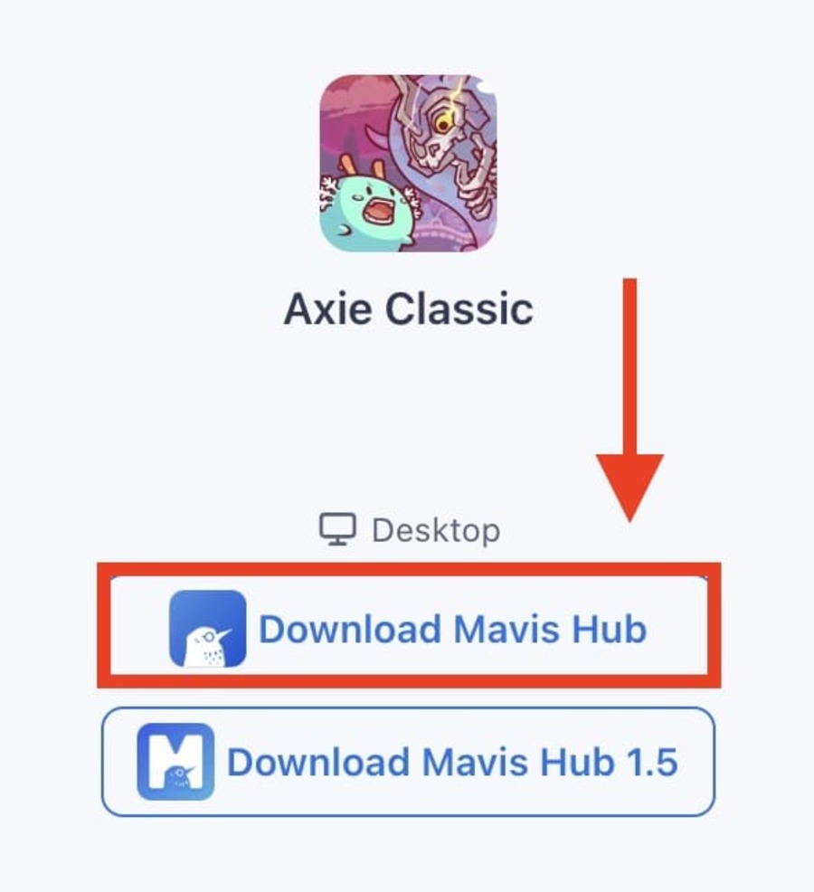 Axie Classicから「Download Mavis Hub」をクリックしてダウンロード