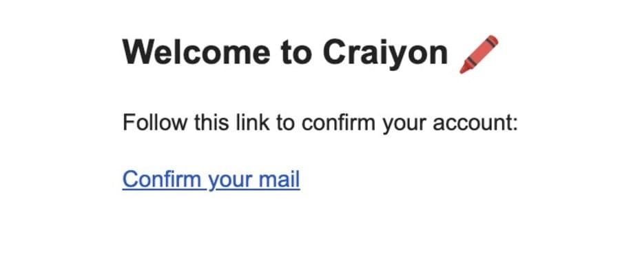 Craiyonから認証メールが届くので「Confirm your mail」をクリック